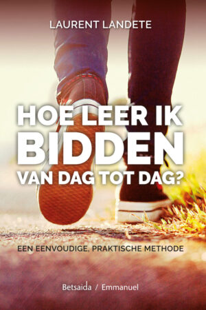 Hoe leer ik bidden van dag tot dag?